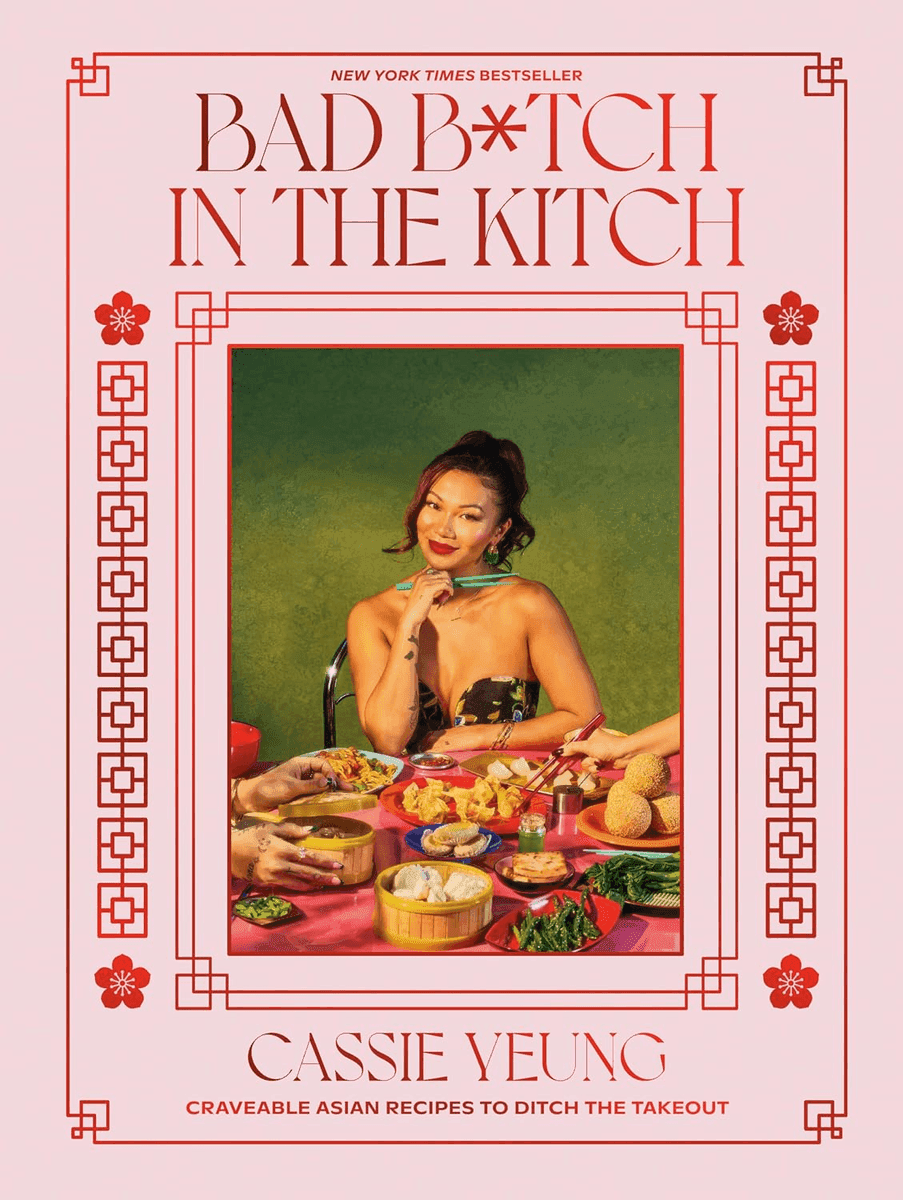 Bad B*tch in the Kitch: Craveable Asian Recipes to Ditch the Takeout Hardcover Cookbook